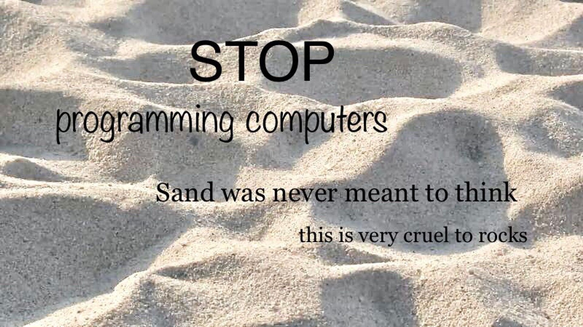 Stop Programming Computers